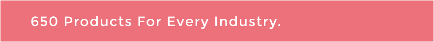 650 Products For Every Industry.